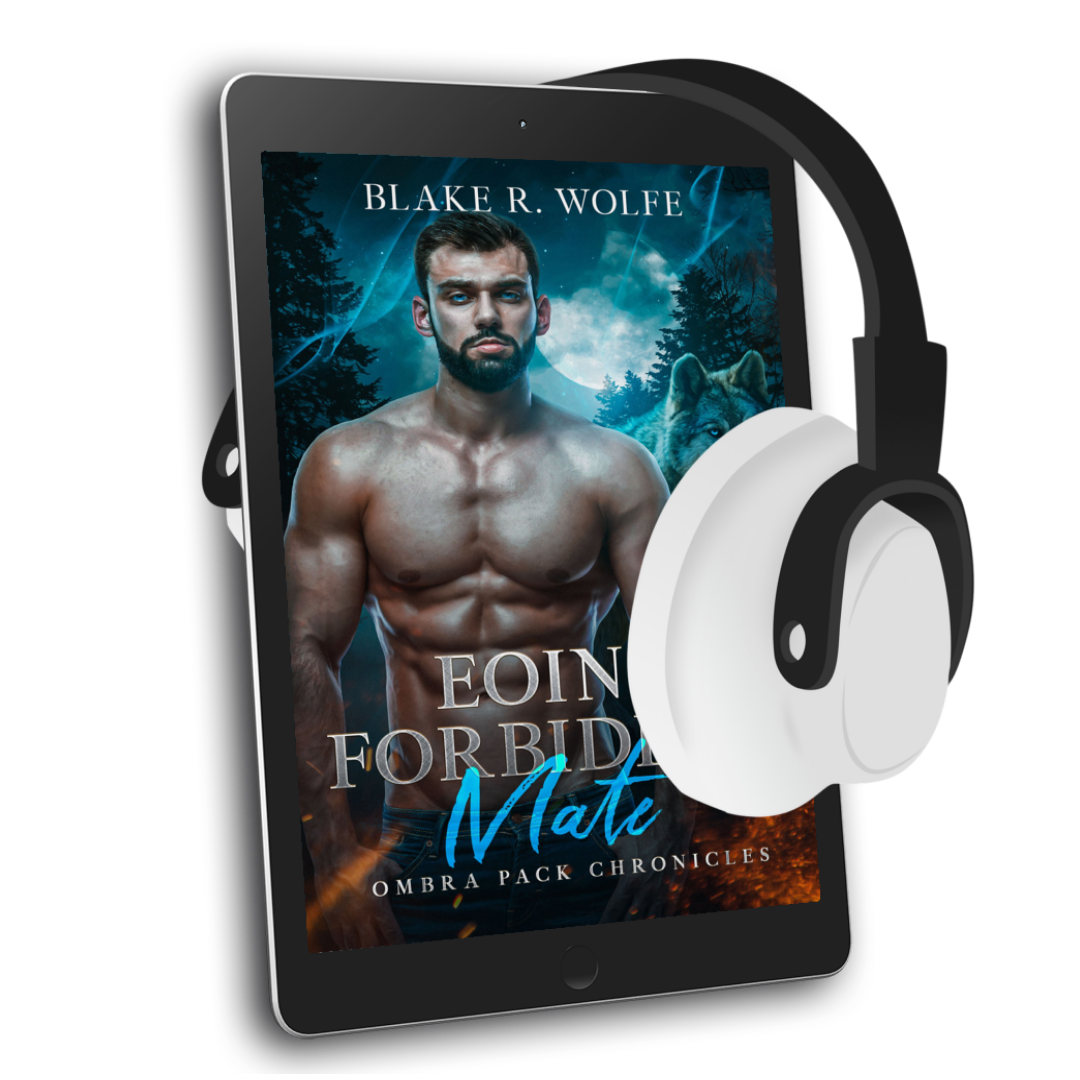 Eoin's Forbidden Mate (Ombra Pack #4) - Audiobook – Blake R. Wolfe