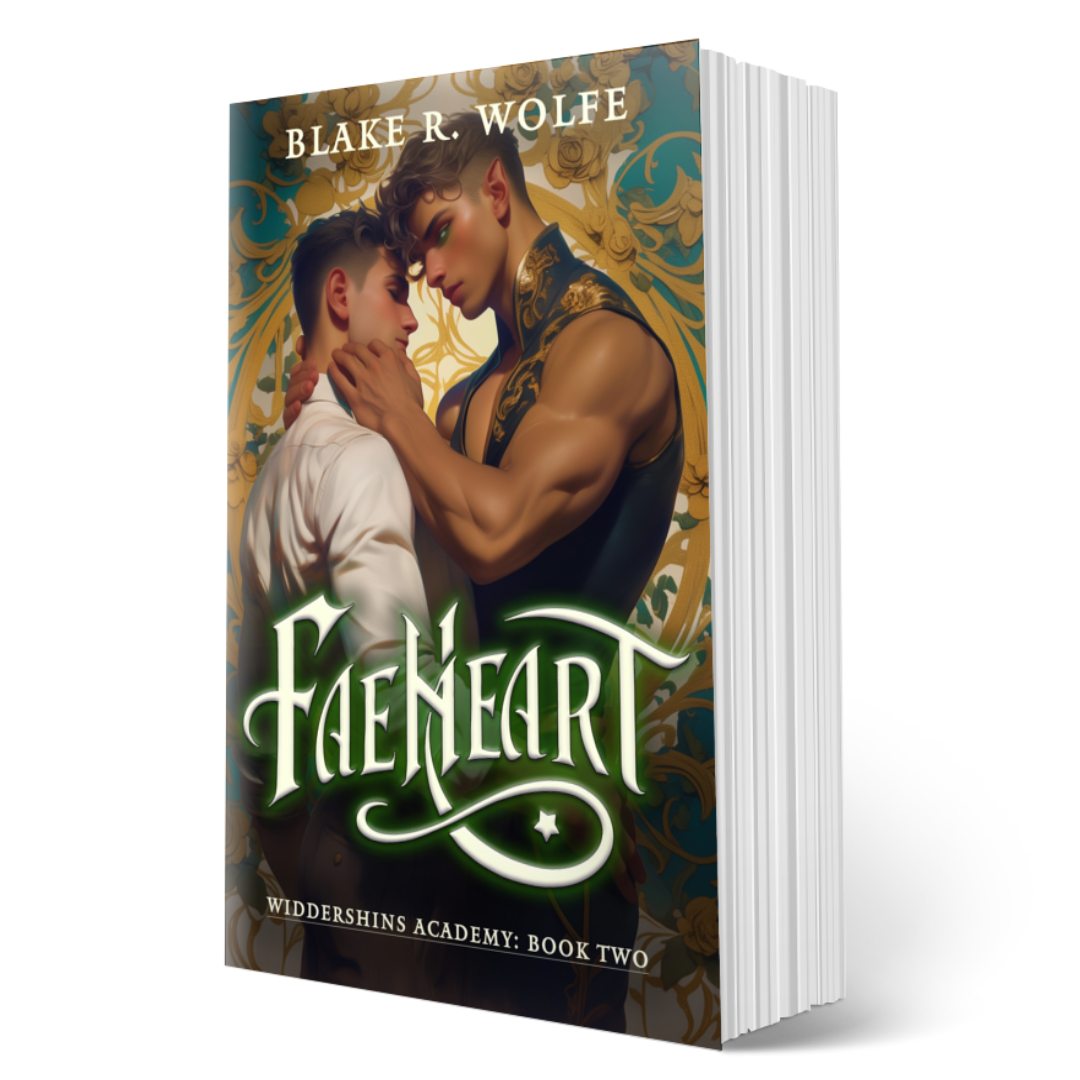 Faeheart (Widdershins #2) - Signed Paperback – Blake R. Wolfe